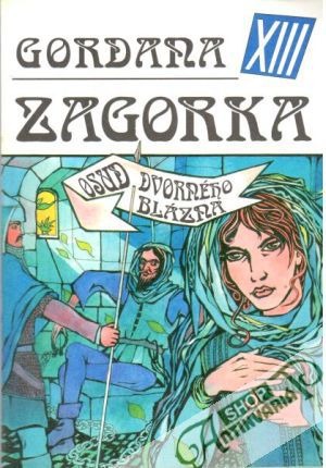 Gordana XIII. -  Osud dvorného blázna - Zagorka Marija Jurič