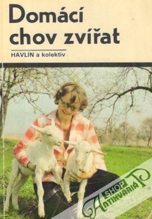Domácí chov zvířat - Havlín Jiří a kolektív