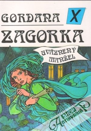 Gordana X. - Uväznený manžel - Zagorka Marija Jurič