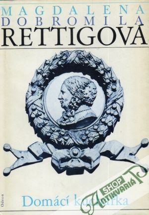 Domácí kuchařka - Rettigová Magdalena Dobromila