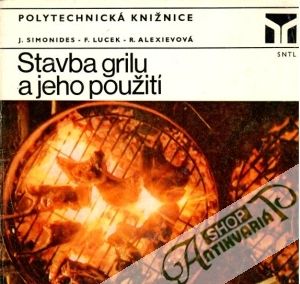 Stavba grilu a jeho použití - Simonides J., a kolektív
