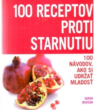 100 receptov proti starnutiu - Merson Sarah