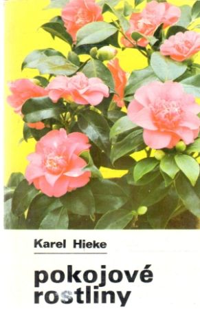 Pokojové rostliny - Hieke Karel