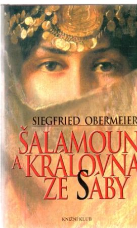 Šalamoun a královna ze Sáby - Obermeier Siegfried