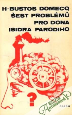 Šest problémú pro Dona Isidra Parodiho - Domecq Bustos H.