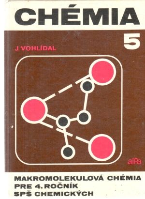 Chémia 5. - Vohlídal Jiří