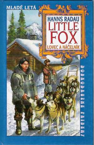 LITTLE FOX LOVEC A NÁČELNÍK - Radau Hanns