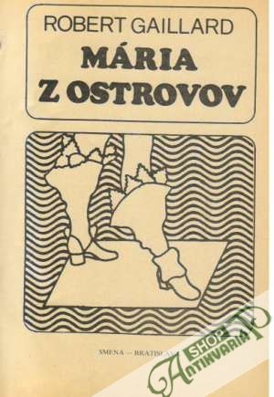 Mária z ostrovov - Gaillard Robert