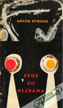 Krok do neznáma - Hykisch Anton