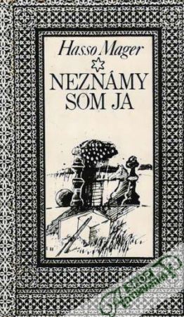 Neznámy som ja - Mager Hasso