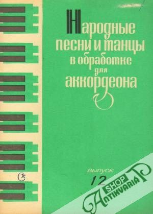 Narodnyje pesni i tancy v obraboke dľja akordeona - Kolektív autorov