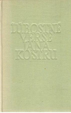 Ľúbostné verše Jána Kostru - Kostra Ján