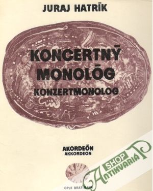Koncertný monológ - Akordeón - Hatrík Juraj