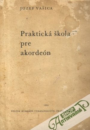 Praktická škola pre akordeón - Vašica Jozef