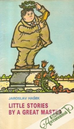 Little Stories by a Great Master - Hašek Jaroslav