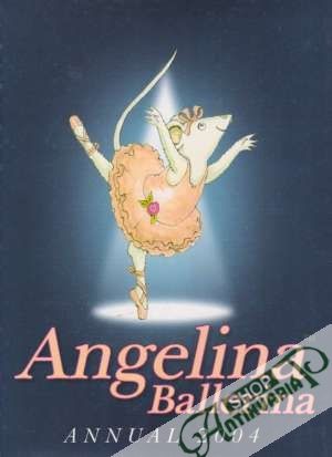 Angelina Ballerina - Annual 2004 - Kolektív autorov
