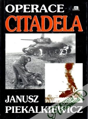 Operace Citadela - Piekalkiewicz Janusz