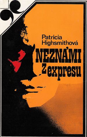 Neznámi z expresu - Highsmithová Patricia
