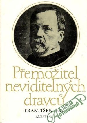 Přemožitel neviditelných dravců - Gel František