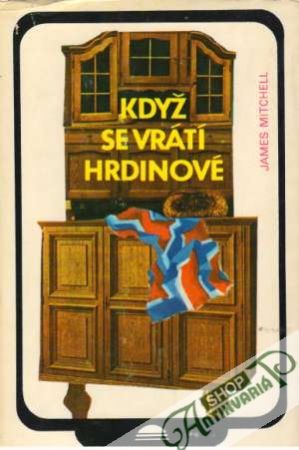 Když se vrátí hrdinové - Mitchell James