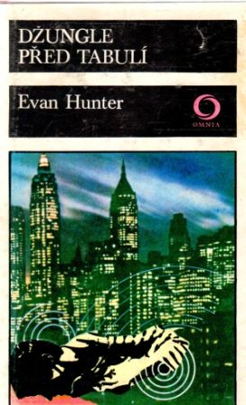 Džungle před tabulí - Hunter Evan