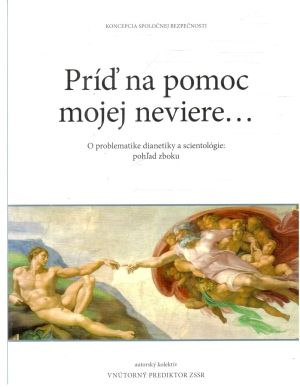 Príď na pomoc mojej neviere... - Kolektív autorov