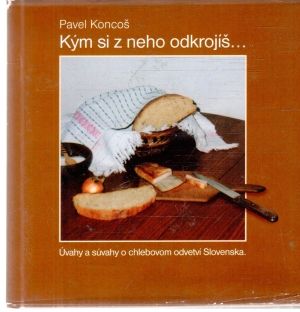 Kým si z neho odkrojíš... - Koncoš Pavel