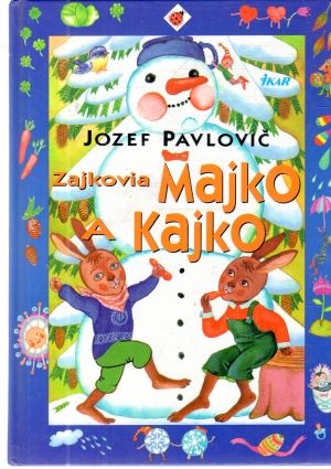 Zajkovia Majko a Kajko - Pavlovič Jozef