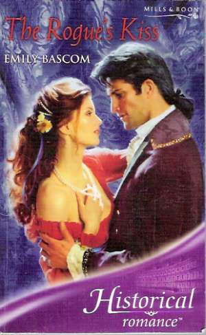 THE ROGUE´S KISS - HISTORICAL ROMANCE - Bascom Emily