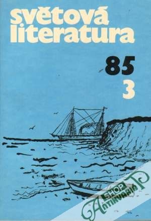 Světová literatura 3/1985 - Kolektív autorov