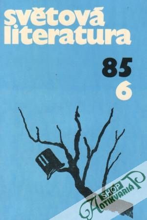 Světová literatura 6/1985 - Kolektív autorov