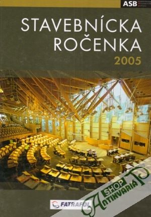 Stavebnícka ročenka 2005 - Kolektív autorov