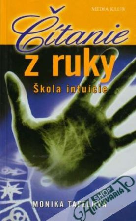Čítanie z ruky-škola intuície - Tafelová Monika