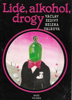 Lidé, alkohol, drogy - Šedivý / Válková