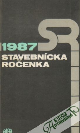 Stavebnícka ročenka 1987 - Kolektív autorov