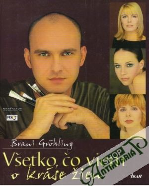 Všetko, čo viem o kráse žien - Grohling Brani