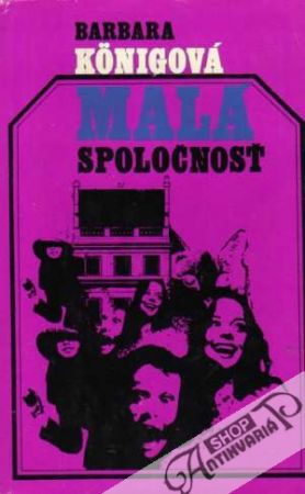 Malá spoločnosť - Konigová Barbara