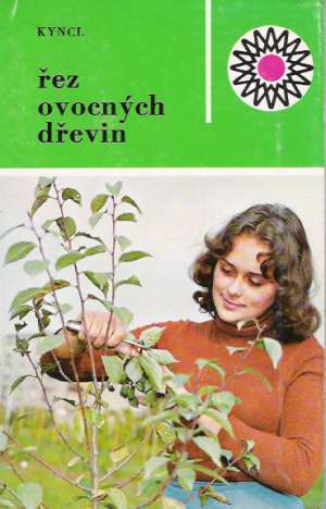 Řez ovocných dřevin - Kyncl František