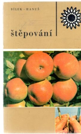 Štěpování - Bílek O., Hanuš B.