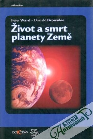 Život a smrt planety Země - Ward Peter, Brownlee Donald