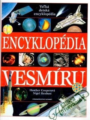 Veľká detská encyklopédia vesmíru - Couperová H., Henbest N.