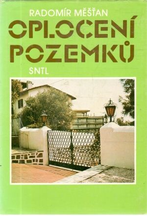 Oplocení pozemků - Měšťan Radomír