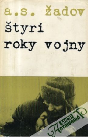 Štyri roky vojny - Žadov A.S.