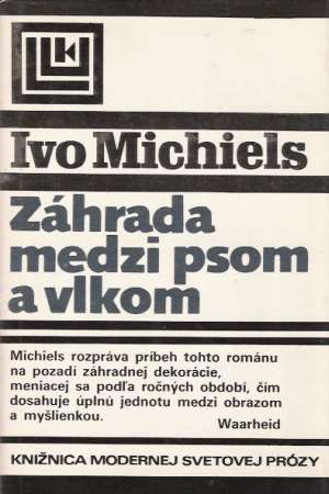 Záhrada medzi psom a vlkom - Michiels Ivo