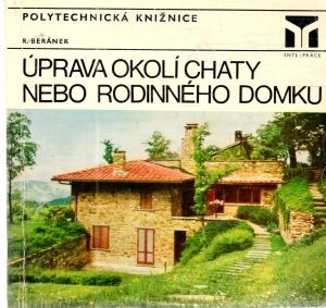 Úprava okolí chaty nebo rodinného domku - Beránek Robert