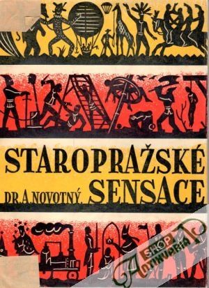 Staropražské sensace - Novotný A.