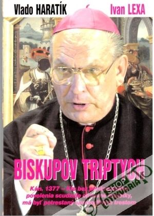 Biskupov triptych - Lexa Ivan, Haratík Vlado