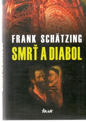 Smrť a diabol - Schätzing Frank