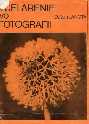 Včelárenie vo fotografii - Janota Dušan