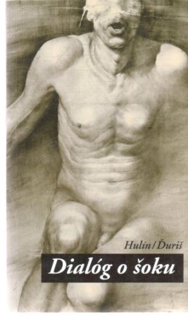 Dialóg o šoku - Hulín, Ďuriš